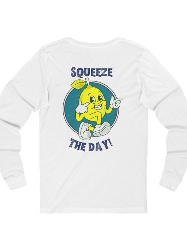 Squeeze the Day Long Sleeve Tee